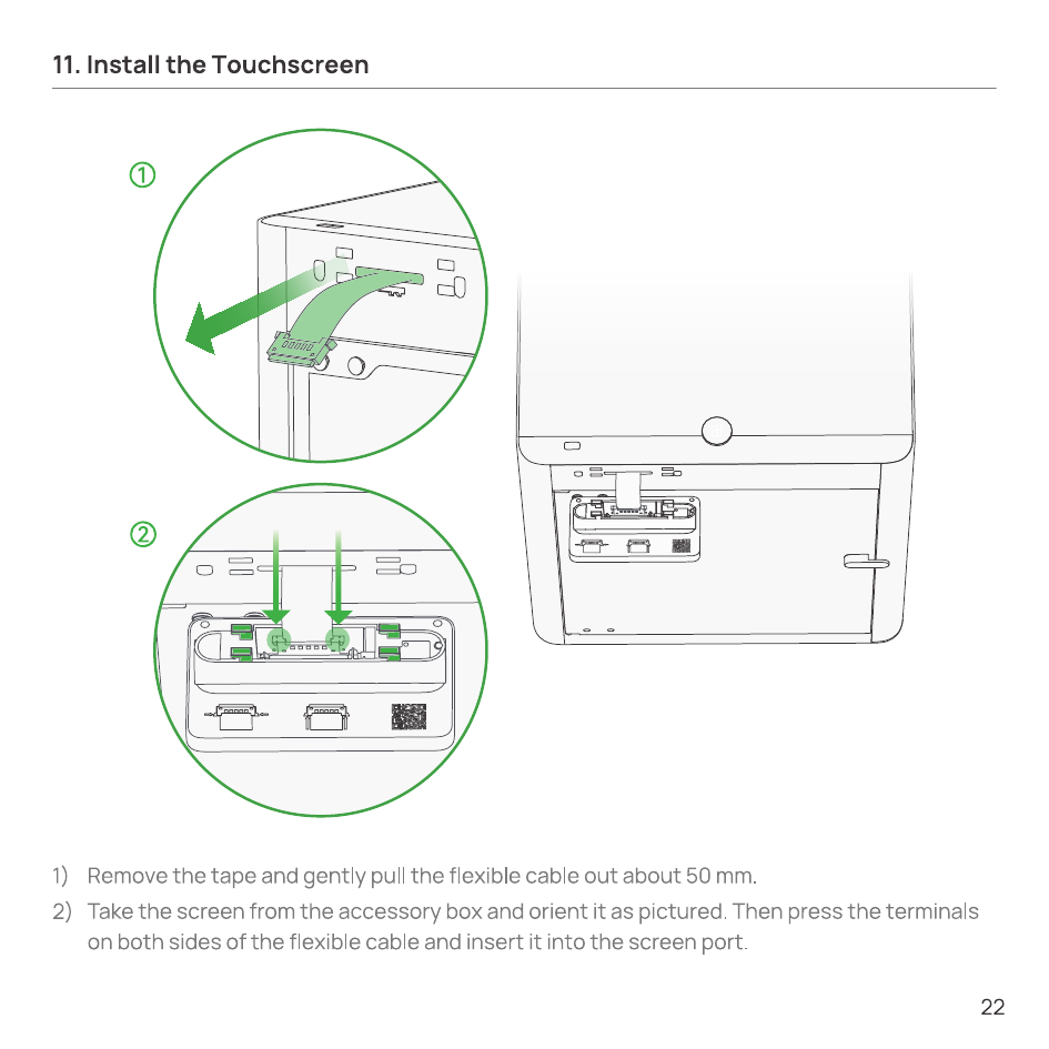 Pulling out the flexible cable and inserting it into the screen port